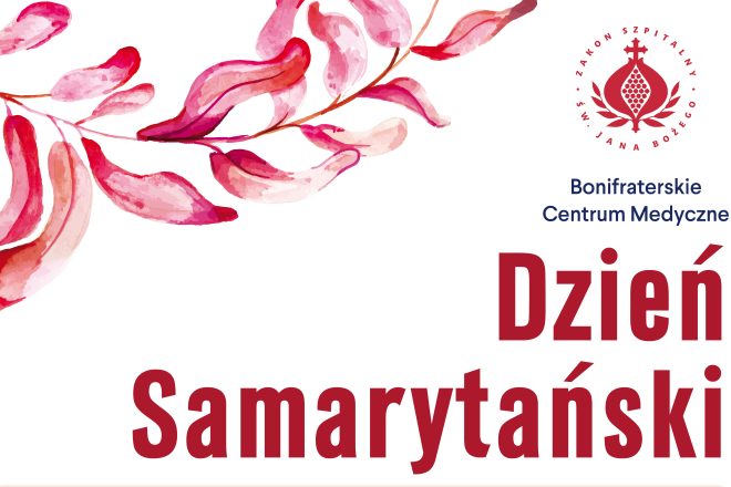 Grafika przedstawiająca informację o wydarzeniu 'Dzień Samarytański' organizowanym przez Bonifraterskie Centrum Medyczne. Na białym tle widoczne są ozdobne czerwono-różowe gałązki oraz logo Zakonu Szpitalnego św. Jana Bożego. W centralnej części umieszczony jest napis 'Dzień Samarytański