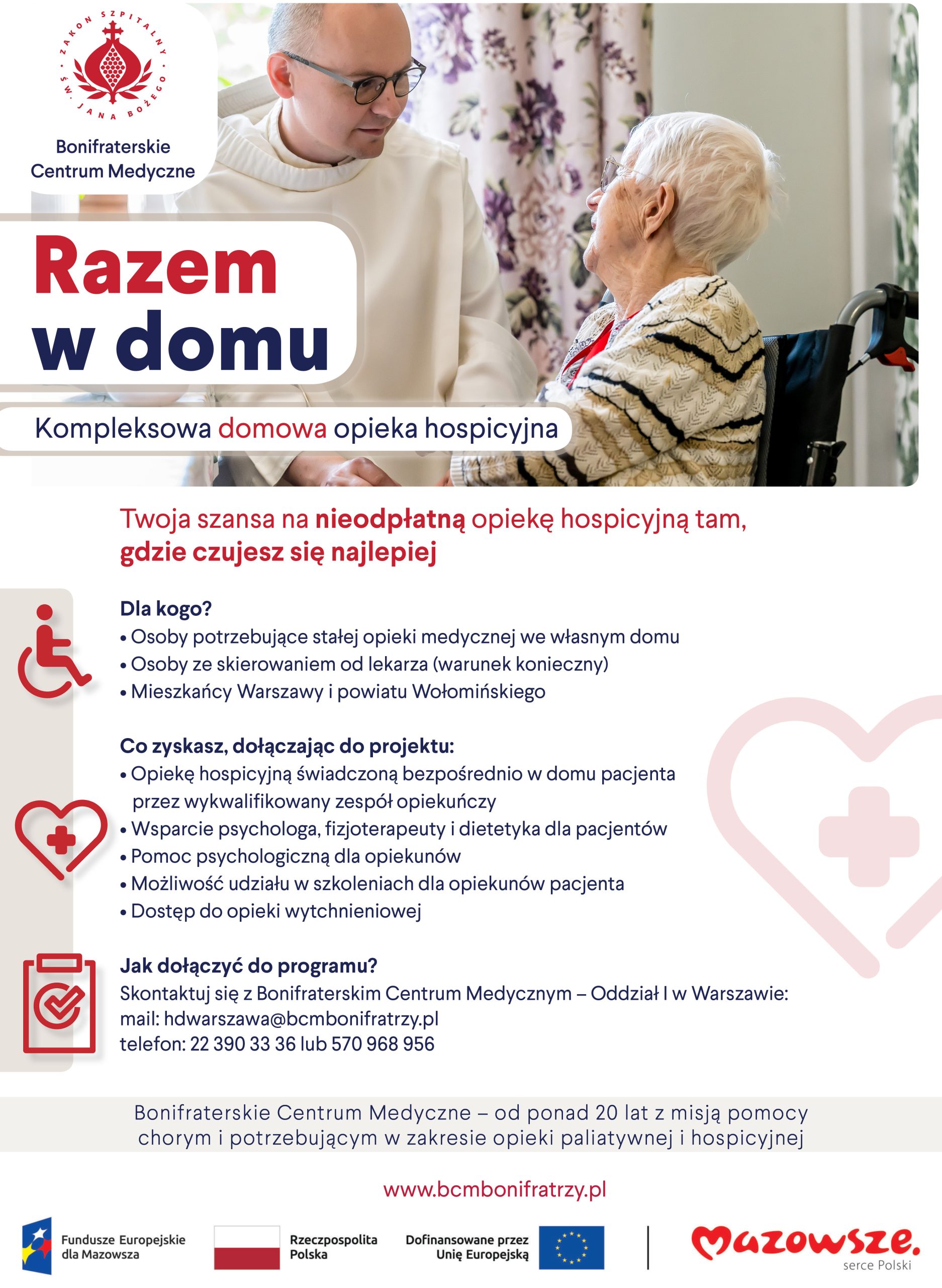 Plakat informacyjny Bonifraterskiego Centrum Medycznego dotyczący bezpłatnej domowej opieki hospicyjnej. U góry zdjęcie brata zakonnego rozmawiającego z starszą kobietą na wózku. Poniżej treści o projekcie, warunkach udziału i korzyściach dla pacjentów oraz dane kontaktowe placówki
