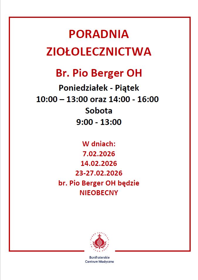 Grafika informacyjna Bonifraterskiego Centrum Medycznego dotycząca Poradni Ziołolecznictwa. Informacja o godzinach przyjęć br. Pio Berger OH: od poniedziałku do piątku w godzinach 10:00–13:00 oraz 14:00–16:00, w soboty od 9:00 do 13:00. Komunikat o nieobecności br. Pio Berger OH w dniach 7 lutego 2026, 14 lutego 2026 oraz od 23 do 27 lutego 2026