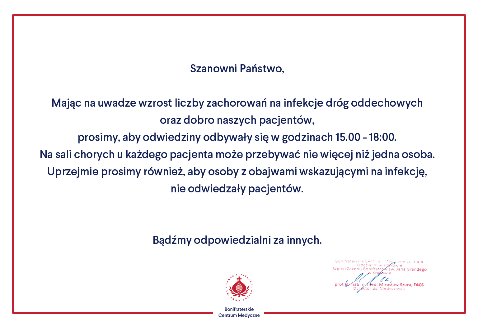 Grafika informacyjna Bonifraterskiego Centrum Medycznego z komunikatem dla odwiedzających pacjentów. Informuje o ograniczeniach odwiedzin ze względu na wzrost zachorowań na infekcje dróg oddechowych. Odwiedziny możliwe są w godzinach 15.00–18.00, przy jednym odwiedzającym na pacjenta. Osoby z objawami infekcji proszone są o nieodwiedzanie chorych. Na dole hasło „Bądźmy odpowiedzialni za innych”, logo Bonifraterskiego Centrum Medycznego oraz podpis dyrektora medycznego