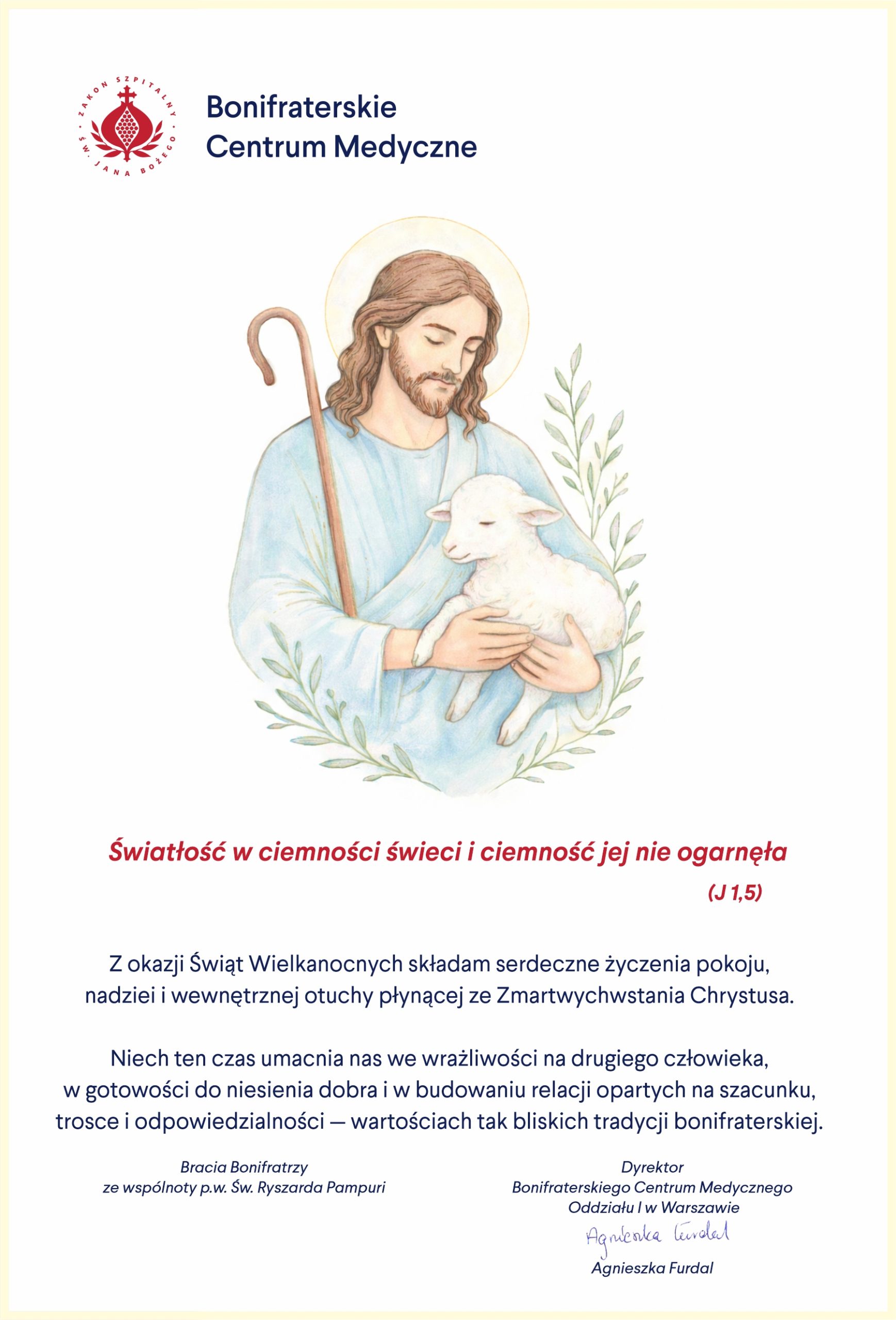 Ilustracja Jezusa Dobrego Pasterza trzymającego na rękach białą owcę, z pasterską laską i delikatną aureolą wokół głowy. Nad ilustracją widnieje logo oraz nazwa Bonifraterskiego Centrum Medycznego. Poniżej zamieszczono wielkanocne życzenia oraz cytat biblijny: „Światłość w ciemności świeci i ciemność jej nie ogarnęła (J 1,5)