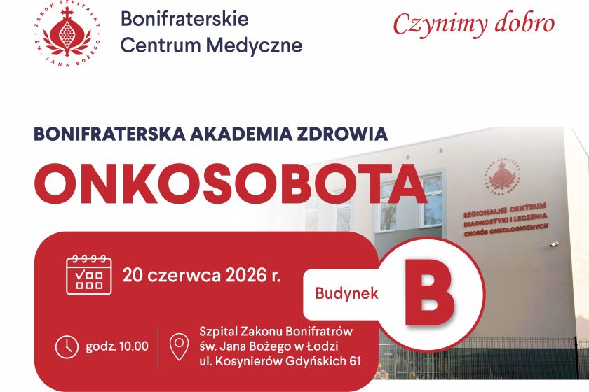 Pozioma grafika informacyjna Bonifraterskiego Centrum Medycznego zapraszająca na wydarzenie „Onkosobota” organizowane w ramach Bonifraterskiej Akademii Zdrowia. Na tle zdjęcia budynku Regionalnego Centrum Diagnostyki i Leczenia Chorób Onkologicznych znajduje się informacja o terminie wydarzenia: 20 czerwca 2026 roku o godzinie 10.00. Spotkanie odbędzie się w budynku B Szpitala Zakonu Bonifratrów św. Jana Bożego w Łodzi przy ulicy Kosynierów Gdyńskich 61. Grafika utrzymana jest w biało-czerwonej kolorystyce z logotypem Bonifraterskiego Centrum Medycznego i hasłem „Czynimy dobro”
