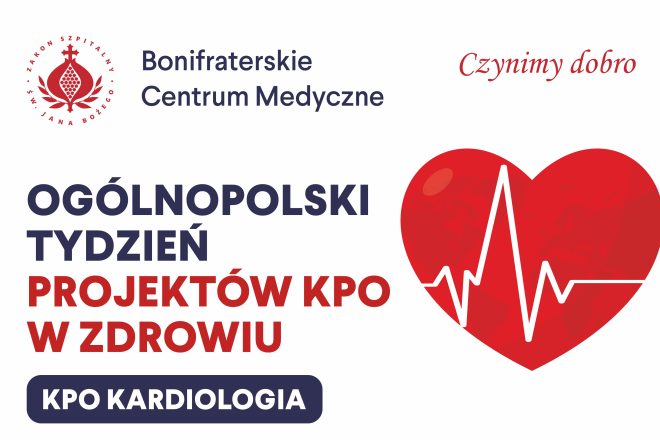 Grafika promocyjna Bonifraterskiego Centrum Medycznego dotycząca Ogólnopolskiego Tygodnia Projektów KPO w Zdrowiu. W lewym górnym rogu znajduje się logo Szpitala Zakonu Bonifratrów św. Jana Bożego oraz nazwa „Bonifraterskie Centrum Medyczne”, a po prawej hasło „Czynimy dobro”. W centralnej części umieszczono duży napis „Ogólnopolski Tydzień Projektów KPO w Zdrowiu” oraz oznaczenie „KPO Kardiologia”. Po prawej stronie widoczna jest duża czerwona grafika serca z białą linią EKG symbolizującą opiekę kardiologiczną. Grafika utrzymana jest w biało-granatowo-czerwonej kolorystyce i zapowiada działania realizowane w ramach Krajowego Planu Odbudowy w obszarze kardiologii
